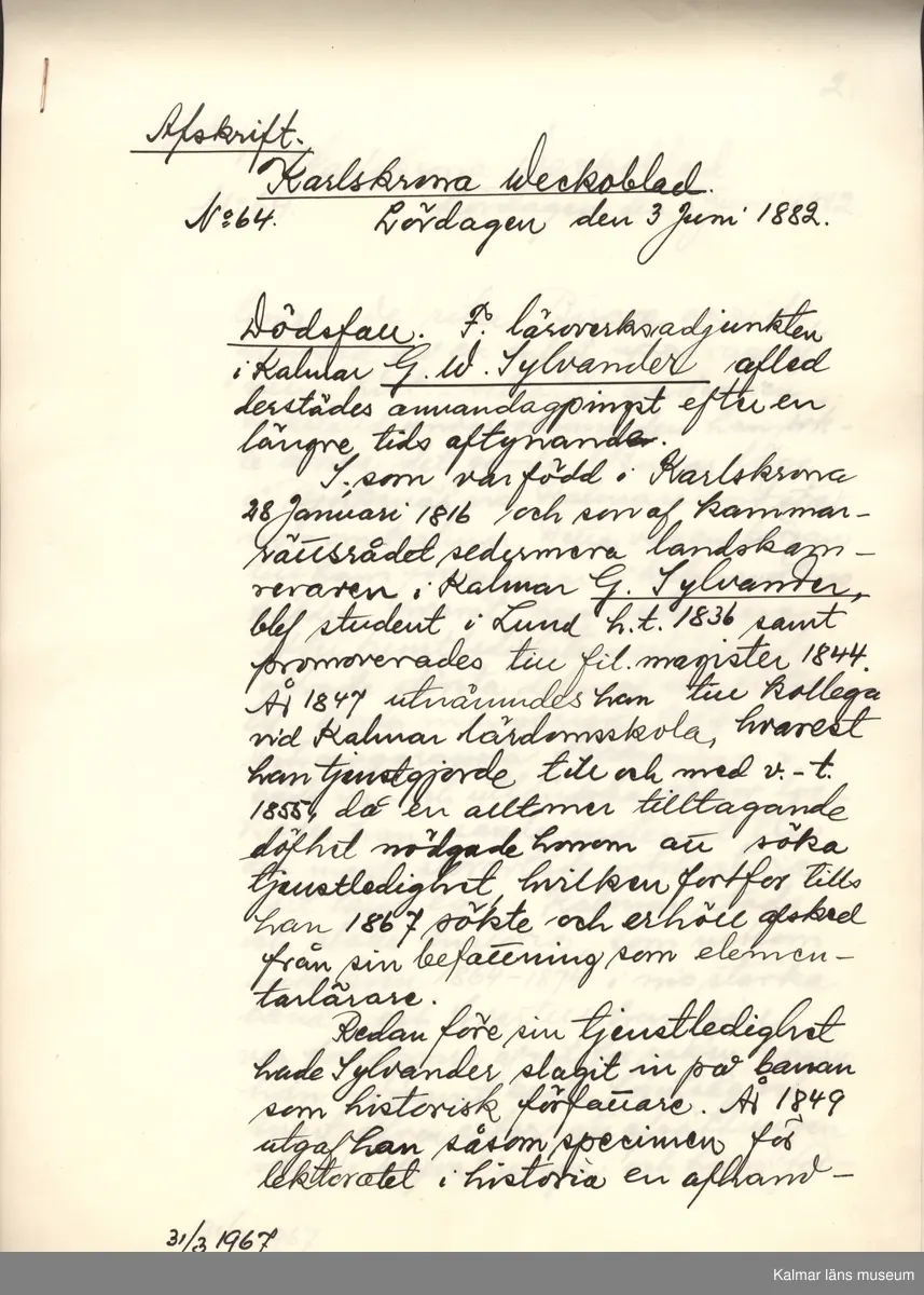 KLM 28703:23. Avskrift. Av papper. 26 avskrifter med varierande storlekar. Från olika nummer av Barometern, Karlskrona Veckoblad, Blekinge Läns Tidning och Karlskrona-Tidningen från 1847 till 1910. Datering: 1967.