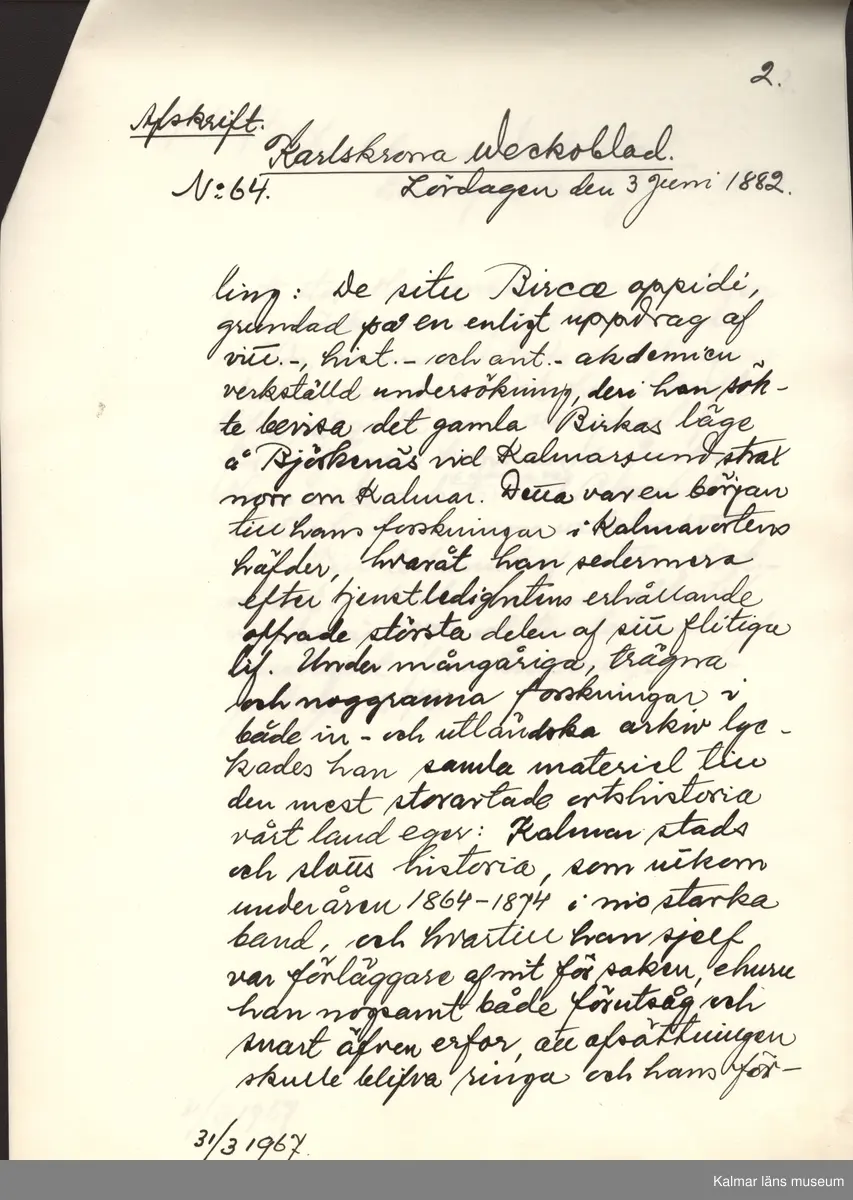 KLM 28703:23. Avskrift. Av papper. 26 avskrifter med varierande storlekar. Från olika nummer av Barometern, Karlskrona Veckoblad, Blekinge Läns Tidning och Karlskrona-Tidningen från 1847 till 1910. Datering: 1967.