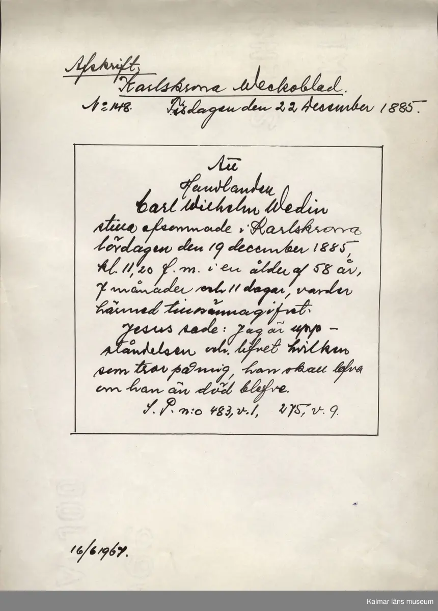 KLM 28703:23. Avskrift. Av papper. 26 avskrifter med varierande storlekar. Från olika nummer av Barometern, Karlskrona Veckoblad, Blekinge Läns Tidning och Karlskrona-Tidningen från 1847 till 1910. Datering: 1967.