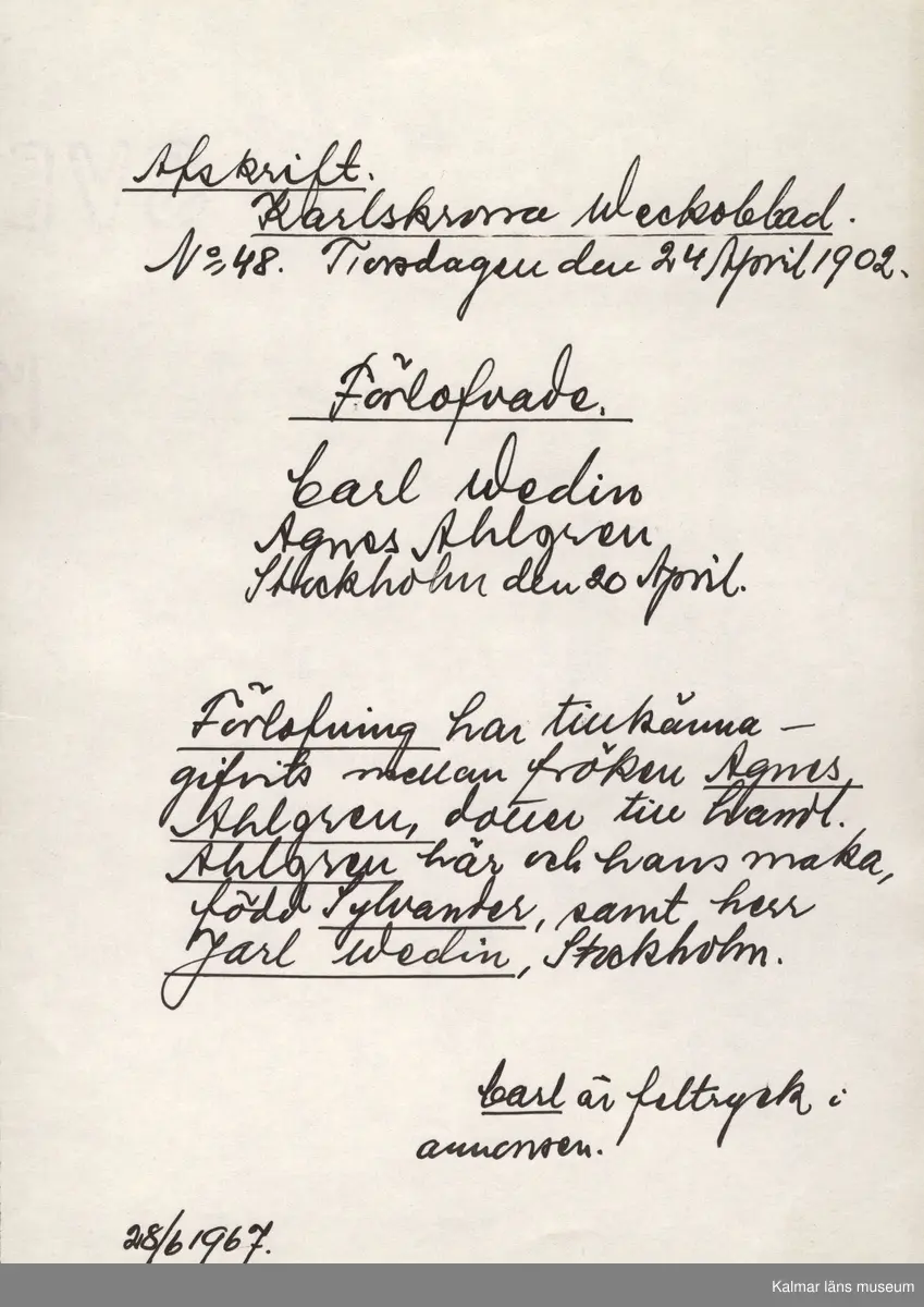 KLM 28703:23. Avskrift. Av papper. 26 avskrifter med varierande storlekar. Från olika nummer av Barometern, Karlskrona Veckoblad, Blekinge Läns Tidning och Karlskrona-Tidningen från 1847 till 1910. Datering: 1967.