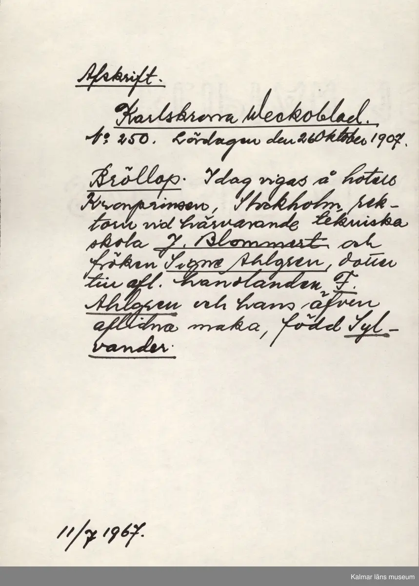 KLM 28703:23. Avskrift. Av papper. 26 avskrifter med varierande storlekar. Från olika nummer av Barometern, Karlskrona Veckoblad, Blekinge Läns Tidning och Karlskrona-Tidningen från 1847 till 1910. Datering: 1967.
