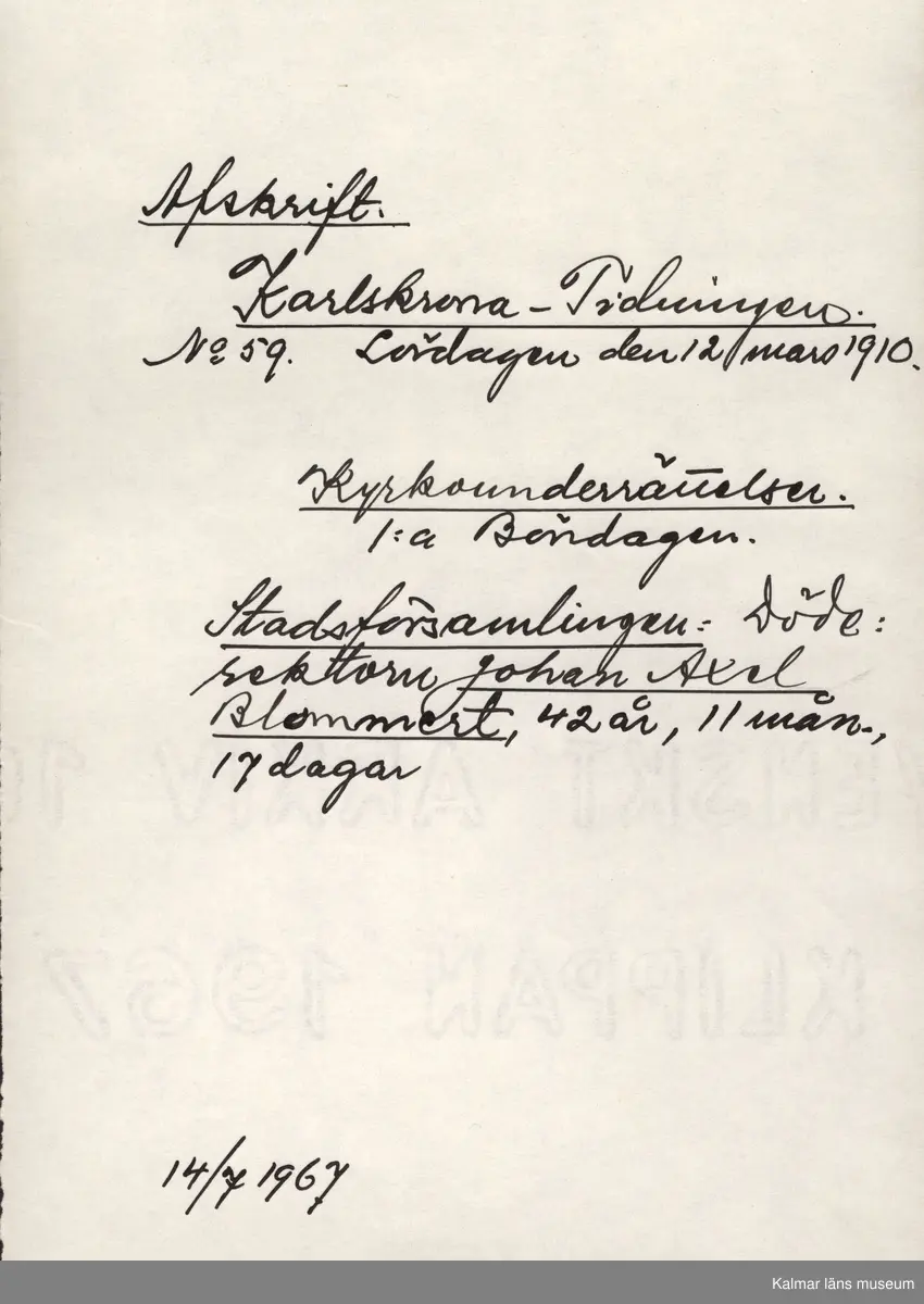 KLM 28703:23. Avskrift. Av papper. 26 avskrifter med varierande storlekar. Från olika nummer av Barometern, Karlskrona Veckoblad, Blekinge Läns Tidning och Karlskrona-Tidningen från 1847 till 1910. Datering: 1967.