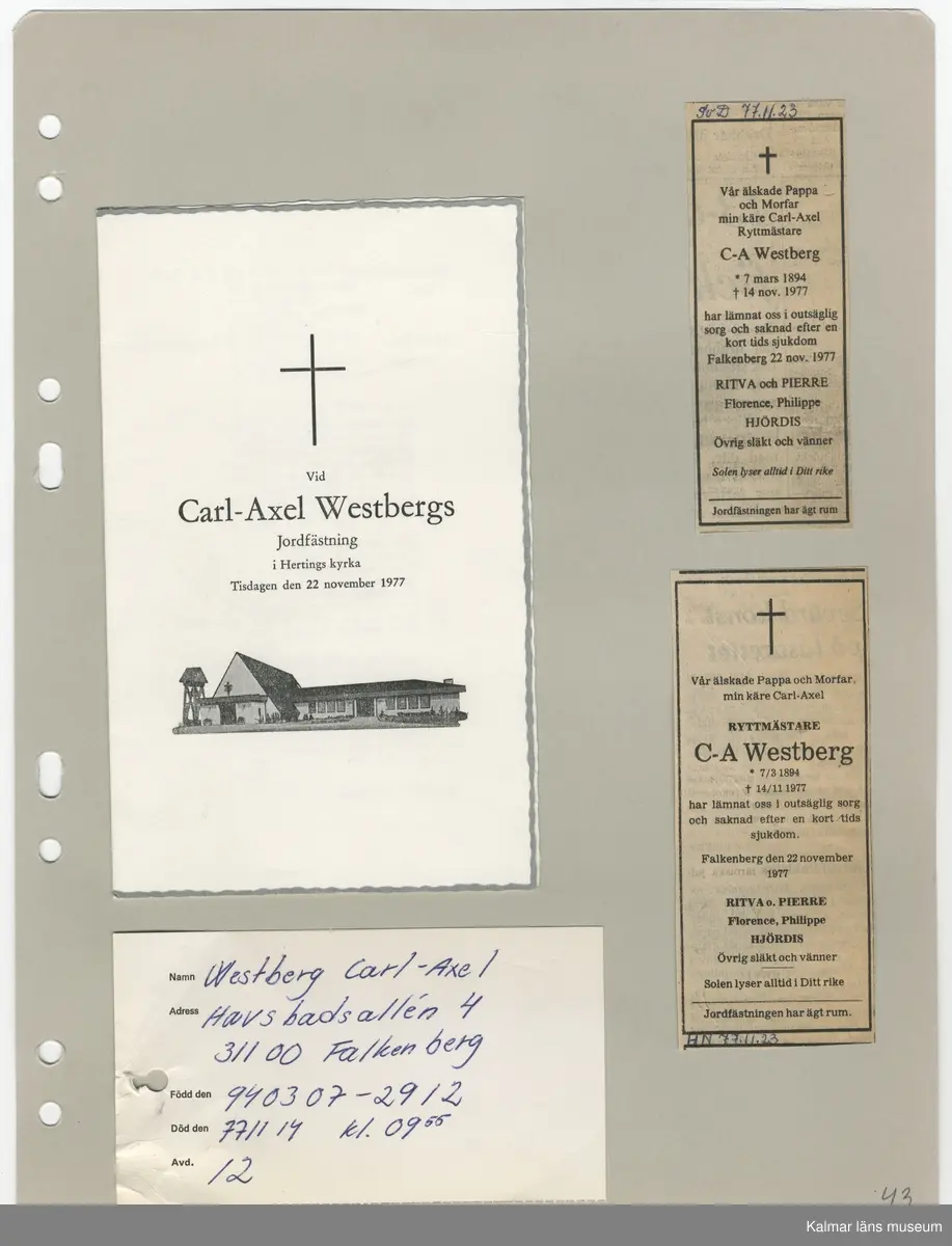 KLM 45771. Fotoalbum. Album av plast, arken av papper. Albumet är rött med guldtryck på pärmens framsida. Albumet innehåller fotografier och dokument som handlar om Carl Axel Westberg, född 1894, uppvuxen och verksam i Kalmar. C A Westberg var verksam som militär, ryttmästare och inom Eol-bolaget, bland annat som verkställande direktör och inom ICA-styrelsen som ordförande. C A Westberg räknas som pionjär och uppbyggare av ICA-rörelsen. Albumet har sammanställts av hans livskamrat Hjördis Carlsson.

Varje sida har gett ett undernummer och de sidor som omfattar för länet relevanta bilder eller textmaterial beskrivs i följande förteckning.
:1 Porträttbilder på CA.
:25 Valvet till Kalmar slott. 
:39 Från Kungliga Stadskontoret, beviljande av tjänstepension från militärtjänstgöreingen. 
:43 CA:s dödsannons samt program från begravningen. 
:46 Adolf anderssons familjegrav, Södra kyrkogården Kalmar.
:47 Nekrolog, ICA Nyheter 24/11 1977. 
:48 Kristvalla kyrka.