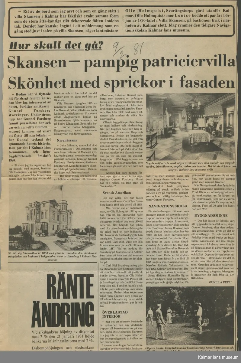 KLM45787:7:1-8  Arkivalier. :1 tidningsartikel om C O Svanberg i Kristianstadsbladet 19 juni 1954. :2 tidningsartikel på engelska i tidningen Keeler´s Hotel Weekly 7 oktober 1922. :3 biografiskt manuskript om C O Svanberg skrivet av dotterdottern Alva Holmquist-Nissen i februari 1963 med hjälp av skriftliga källor och modern Louisas minnen. : 4 ett par kopierade sidor ur okänd bok som handlar om C O Svanberg. : 5 vykort föreställande Hilda af Kalmar som C O Svanbergs far C F Svanberg var kapten för. Kortet är skickat till Fru Olle Holmquist 1979. :6 tidningsartikel om 91 åringen CO Svanberg. :7 nekrolog för Carl Olof Svanberg. :8 artikel ur Barometern 9/2 1981 om Skansen i Kalmar med kopplingar till Olle Holmquist, Svartingstorp och C O Svanberg.