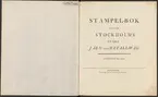 Stämpelbok vid Stockholms stora järn- och metallvåg inrättad år 1799.
Tryckt.
Ur Carl Sahlins bergshistoriska samling.