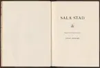 Sala gruva och silververks kronologi.
Sala Silvergruva.
Ur Carl Sahlins bergshistoriska samling.