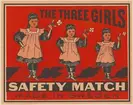 Etiketter för tändsticksaskar, från Svenskt Industri- och Handelsmuseum.
Udevalla - Örebro.
(The three girls).