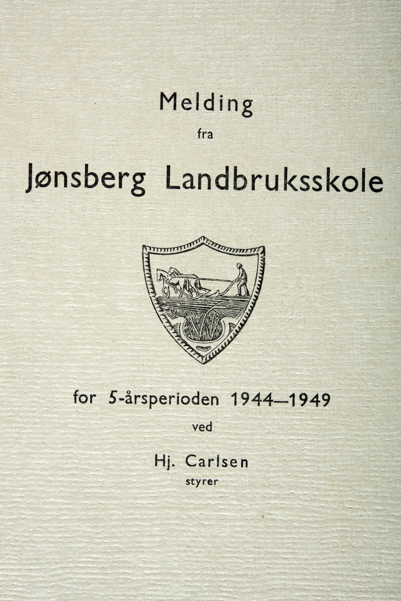 Forsiden på års meldingen til Jønsberg Landbruksskole, 1944-1949. Logo for skolen.