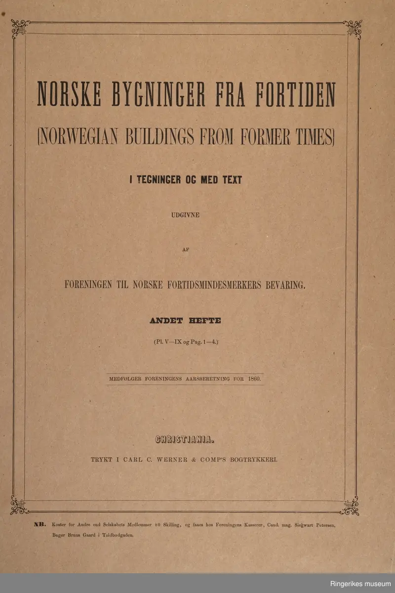 Heftet Norske bygninger fra fortiden utgitt av Foreningen til norske fortidsminnemerkers bevaring
Andet  hefte plansje 5-9
Medfølger foreningens årsberetning 1860
Plansjene er tegnet av G.Bull