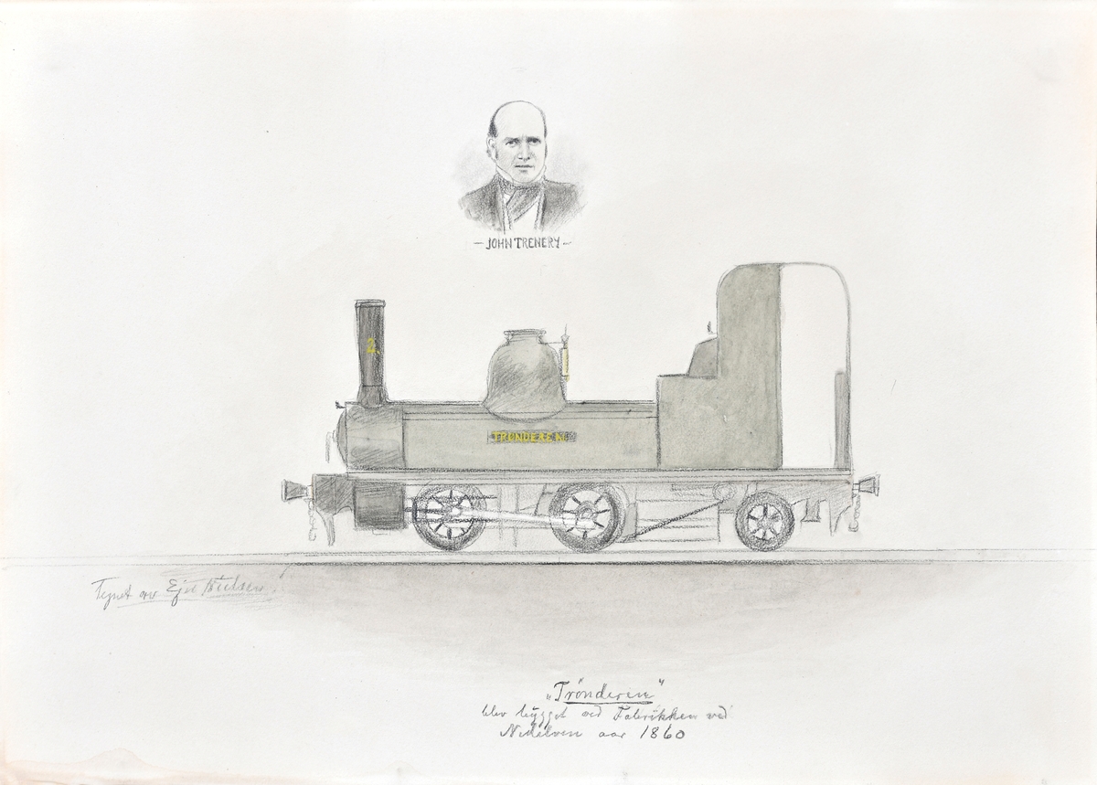 Tegning av damplokomotivet "Trønderen" bygget på Fabrikken ved Nidelven 1860, og et lite portrett av ingeniør John Trenery som var med å bygge opp fabrikken.