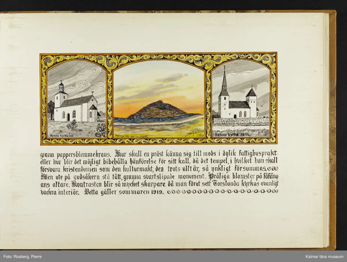 Ett stort antal motiv från Öland, kulturhistoriska platser samt landskapsmotiv.

I boken finns motiv i nämnd ordning: Ölands landskapsvapen; Borgholms slott; Alvaret; Köpings klint; Tingsflisa; barken Dovres förlisning; gravfält vid Klinta, Köping; I Repplinge; Persnäs kyrka; Rynings kors Persnäs, Långlöts kyrka; I Högsrum; Galjbacken Högsrum; Böle backe Glömminge; Kvarn vid Stora Rör; Bramstedtsgården i Strandskogen Glömminge; Öländsk västkust mellan Röhälla och Stora Rör; vägen till Möllstorps läggning; Linsänkan Glömminge; Algutsrums kyrka 1827 och 1919; Portparti vid Gråborg; Sankt Knuts kapell??; I Björnhovda bygata; vid Torslunda kyrka; Eriksöre gärden, Torslunda; Gammal stuga i Runsbäck, Torslunda; vikingagrav med vårdhållare, Skogsby, Torslunda; källare och kvarnar på landborgen ovanför Eriksöre, Torslunda; Öländskt arbetarhem Karlevi, Vickleby; Vickleby kyrka; Fröbygårda strand, Vickleby; Bondgård i Vickleby; Resmo kyrka 1920; Mysinge hög; Resmo kyrka 1826; Borgby borg; I Mörbylångadalen; Alvaret vid Bengtstorp, söder om Bårby; Bondgård vid Lenstad; Smedsgärde Gårdby s; Dröstorps ödeby; Nigelberget en höjd på alvaret s.o. om Lenstad; Tornrör och Tornrörskällan; Dröstorps mosse; Prästgropen Sandby alvar; Gård i Skarpa Alby; Bondgård i N Näsby; Augustimorgon vid Ölands östkust, Sandby socken; Segerstads gamla kyrka; Segerstads nuvarande kyrka; Kustby i Segerstads socken, Nedre Segerstad; På slagfältet vid Seby, Segerstad socken; Gammal bondgård i Övre Segerstad, Segerstad socken; I Segerstad.