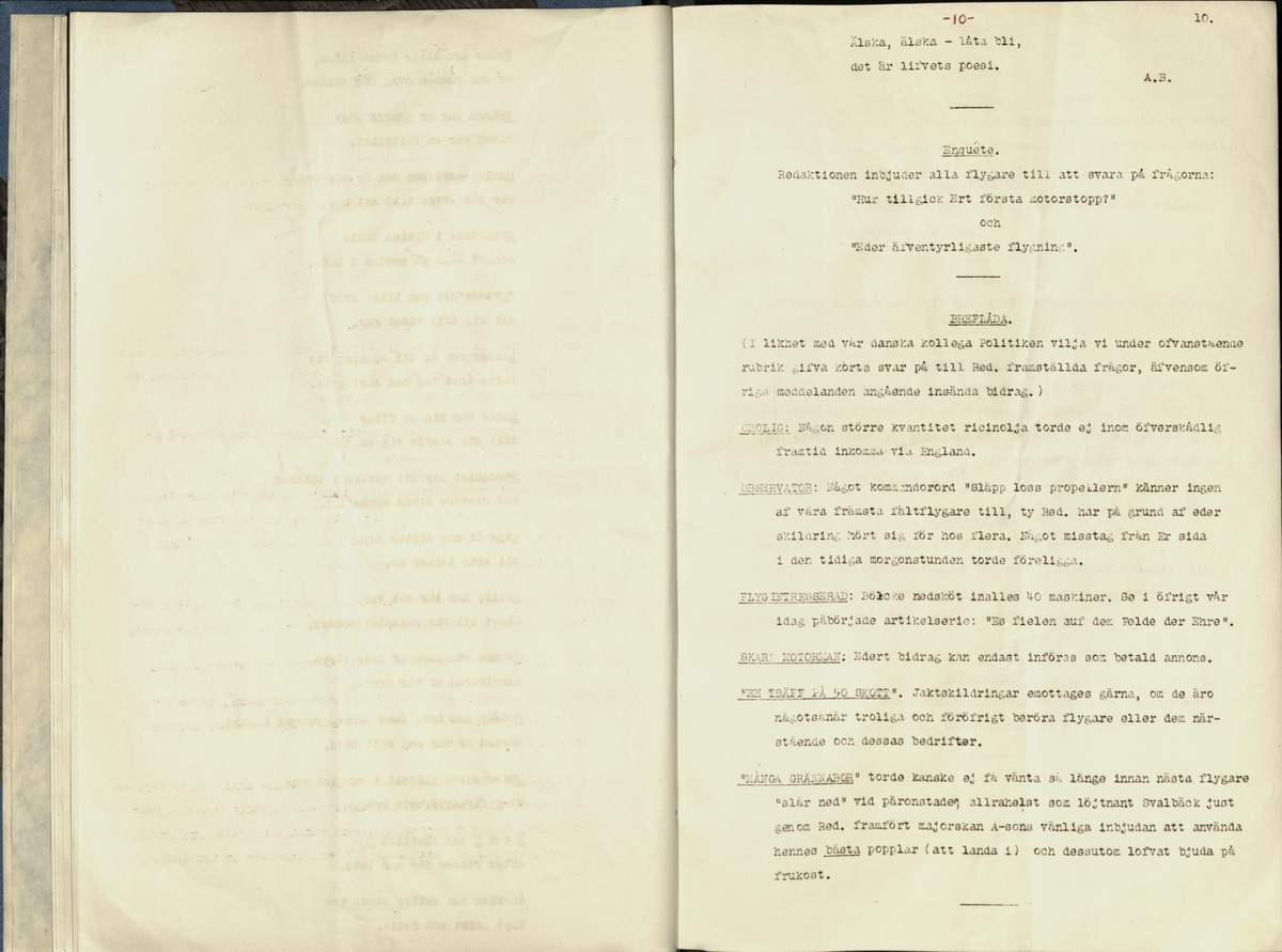Inbunden samlingsvolym för tidskriften Flygfisken: organ för Sveriges militärflygare, 1917-1919.

Innehåll: artiklar med minnen, händelser och episoder inom den svenska militära pionjärflygningen samt fakta och råd till militära flygare. Illustrationer i form av ritningar och foton.

Sidor framställda genom stencilering med inklistrade fotografier.


Ingående nummer:

1 - augusti 1917 (sida 1-11)
2 - september 1917 (sida 12-21)
3 - oktober 1917 (sida 22-31)
4 - november 1917 (sida 32-42)
5 - december 1917 (sida 43-53)
6 - januari 1918 (sida 54-64)
7 - februari 1918 (sida 65-77)
8 - mars 1918 (sida 78-88)
9 - april 1918 (sida 89-101)
10 - maj 1918 (sida 102-111)
11 - juni 1918 (sida 112-126)
12 - juli 1918 (sida 127-137)
13 - augusti 1918 (sida 138-148)
14 - september 1918 (sida 149-157)
15 - oktober 1918 (sida 158-168)
16 - november 1918 (sida 169-180)
17 - december 1918 (sida 181-190)
18 - januari 1919 (sida 191-202)
19 - februari 1919 (sida 203-214)
20 - mars 1919 (sida 215-226)
21 - april 1919 (sida 227-240)
22 - maj 1919 (sida 241-251)
23 - juni 1919 (sida 252-263)
24 - juli 1919 (sida 264-274)
25 - september 1919 (sida 275-286)
26 - oktober 1919 (sida 287-298)
27 - december 1919 (sida 299-309)