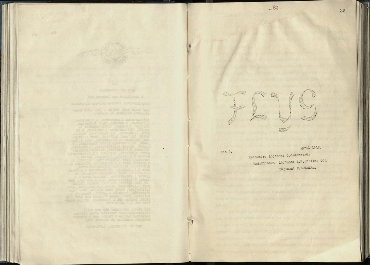 Inbunden samlingsvolym för tidskriften Flygfisken: organ för Sveriges militärflygare, 1917-1919.

Innehåll: artiklar med minnen, händelser och episoder inom den svenska militära pionjärflygningen samt fakta och råd till militära flygare. Illustrationer i form av ritningar och foton.

Sidor framställda genom stencilering med inklistrade fotografier.


Ingående nummer:

1 - augusti 1917 (sida 1-11)
2 - september 1917 (sida 12-21)
3 - oktober 1917 (sida 22-31)
4 - november 1917 (sida 32-42)
5 - december 1917 (sida 43-53)
6 - januari 1918 (sida 54-64)
7 - februari 1918 (sida 65-77)
8 - mars 1918 (sida 78-88)
9 - april 1918 (sida 89-101)
10 - maj 1918 (sida 102-111)
11 - juni 1918 (sida 112-126)
12 - juli 1918 (sida 127-137)
13 - augusti 1918 (sida 138-148)
14 - september 1918 (sida 149-157)
15 - oktober 1918 (sida 158-168)
16 - november 1918 (sida 169-180)
17 - december 1918 (sida 181-190)
18 - januari 1919 (sida 191-202)
19 - februari 1919 (sida 203-214)
20 - mars 1919 (sida 215-226)
21 - april 1919 (sida 227-240)
22 - maj 1919 (sida 241-251)
23 - juni 1919 (sida 252-263)
24 - juli 1919 (sida 264-274)
25 - september 1919 (sida 275-286)
26 - oktober 1919 (sida 287-298)
27 - december 1919 (sida 299-309)