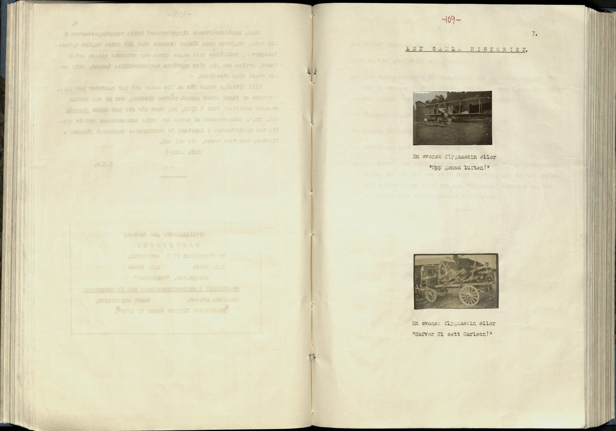 Inbunden samlingsvolym för tidskriften Flygfisken: organ för Sveriges militärflygare, 1917-1919.

Innehåll: artiklar med minnen, händelser och episoder inom den svenska militära pionjärflygningen samt fakta och råd till militära flygare. Illustrationer i form av ritningar och foton.

Sidor framställda genom stencilering med inklistrade fotografier.


Ingående nummer:

1 - augusti 1917 (sida 1-11)
2 - september 1917 (sida 12-21)
3 - oktober 1917 (sida 22-31)
4 - november 1917 (sida 32-42)
5 - december 1917 (sida 43-53)
6 - januari 1918 (sida 54-64)
7 - februari 1918 (sida 65-77)
8 - mars 1918 (sida 78-88)
9 - april 1918 (sida 89-101)
10 - maj 1918 (sida 102-111)
11 - juni 1918 (sida 112-126)
12 - juli 1918 (sida 127-137)
13 - augusti 1918 (sida 138-148)
14 - september 1918 (sida 149-157)
15 - oktober 1918 (sida 158-168)
16 - november 1918 (sida 169-180)
17 - december 1918 (sida 181-190)
18 - januari 1919 (sida 191-202)
19 - februari 1919 (sida 203-214)
20 - mars 1919 (sida 215-226)
21 - april 1919 (sida 227-240)
22 - maj 1919 (sida 241-251)
23 - juni 1919 (sida 252-263)
24 - juli 1919 (sida 264-274)
25 - september 1919 (sida 275-286)
26 - oktober 1919 (sida 287-298)
27 - december 1919 (sida 299-309)
