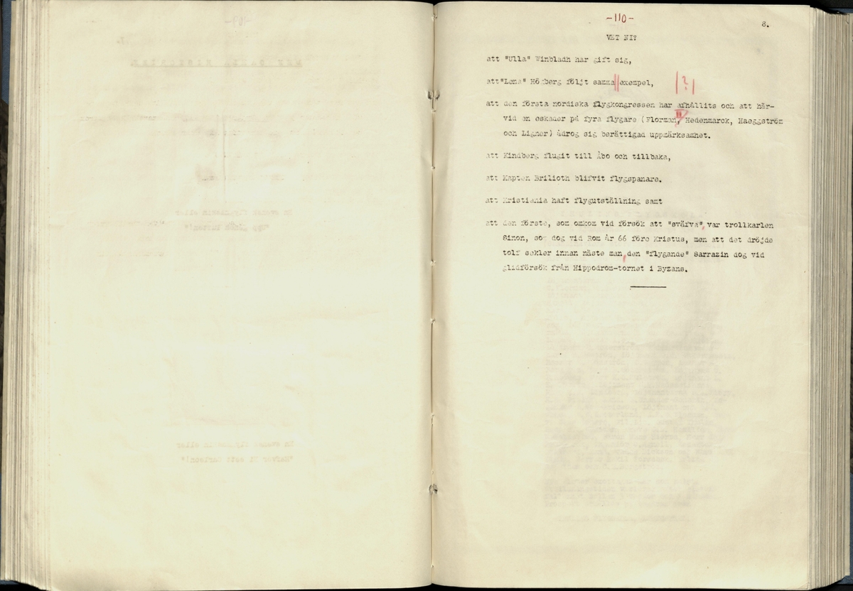 Inbunden samlingsvolym för tidskriften Flygfisken: organ för Sveriges militärflygare, 1917-1919.

Innehåll: artiklar med minnen, händelser och episoder inom den svenska militära pionjärflygningen samt fakta och råd till militära flygare. Illustrationer i form av ritningar och foton.

Sidor framställda genom stencilering med inklistrade fotografier.


Ingående nummer:

1 - augusti 1917 (sida 1-11)
2 - september 1917 (sida 12-21)
3 - oktober 1917 (sida 22-31)
4 - november 1917 (sida 32-42)
5 - december 1917 (sida 43-53)
6 - januari 1918 (sida 54-64)
7 - februari 1918 (sida 65-77)
8 - mars 1918 (sida 78-88)
9 - april 1918 (sida 89-101)
10 - maj 1918 (sida 102-111)
11 - juni 1918 (sida 112-126)
12 - juli 1918 (sida 127-137)
13 - augusti 1918 (sida 138-148)
14 - september 1918 (sida 149-157)
15 - oktober 1918 (sida 158-168)
16 - november 1918 (sida 169-180)
17 - december 1918 (sida 181-190)
18 - januari 1919 (sida 191-202)
19 - februari 1919 (sida 203-214)
20 - mars 1919 (sida 215-226)
21 - april 1919 (sida 227-240)
22 - maj 1919 (sida 241-251)
23 - juni 1919 (sida 252-263)
24 - juli 1919 (sida 264-274)
25 - september 1919 (sida 275-286)
26 - oktober 1919 (sida 287-298)
27 - december 1919 (sida 299-309)