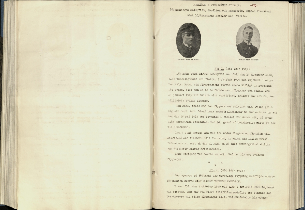 Inbunden samlingsvolym för tidskriften Flygfisken: organ för Sveriges militärflygare, 1917-1919.

Innehåll: artiklar med minnen, händelser och episoder inom den svenska militära pionjärflygningen samt fakta och råd till militära flygare. Illustrationer i form av ritningar och foton.

Sidor framställda genom stencilering med inklistrade fotografier.


Ingående nummer:

1 - augusti 1917 (sida 1-11)
2 - september 1917 (sida 12-21)
3 - oktober 1917 (sida 22-31)
4 - november 1917 (sida 32-42)
5 - december 1917 (sida 43-53)
6 - januari 1918 (sida 54-64)
7 - februari 1918 (sida 65-77)
8 - mars 1918 (sida 78-88)
9 - april 1918 (sida 89-101)
10 - maj 1918 (sida 102-111)
11 - juni 1918 (sida 112-126)
12 - juli 1918 (sida 127-137)
13 - augusti 1918 (sida 138-148)
14 - september 1918 (sida 149-157)
15 - oktober 1918 (sida 158-168)
16 - november 1918 (sida 169-180)
17 - december 1918 (sida 181-190)
18 - januari 1919 (sida 191-202)
19 - februari 1919 (sida 203-214)
20 - mars 1919 (sida 215-226)
21 - april 1919 (sida 227-240)
22 - maj 1919 (sida 241-251)
23 - juni 1919 (sida 252-263)
24 - juli 1919 (sida 264-274)
25 - september 1919 (sida 275-286)
26 - oktober 1919 (sida 287-298)
27 - december 1919 (sida 299-309)