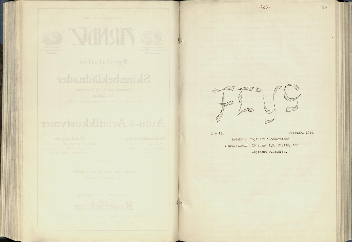 Inbunden samlingsvolym för tidskriften Flygfisken: organ för Sveriges militärflygare, 1917-1919.

Innehåll: artiklar med minnen, händelser och episoder inom den svenska militära pionjärflygningen samt fakta och råd till militära flygare. Illustrationer i form av ritningar och foton.

Sidor framställda genom stencilering med inklistrade fotografier.


Ingående nummer:

1 - augusti 1917 (sida 1-11)
2 - september 1917 (sida 12-21)
3 - oktober 1917 (sida 22-31)
4 - november 1917 (sida 32-42)
5 - december 1917 (sida 43-53)
6 - januari 1918 (sida 54-64)
7 - februari 1918 (sida 65-77)
8 - mars 1918 (sida 78-88)
9 - april 1918 (sida 89-101)
10 - maj 1918 (sida 102-111)
11 - juni 1918 (sida 112-126)
12 - juli 1918 (sida 127-137)
13 - augusti 1918 (sida 138-148)
14 - september 1918 (sida 149-157)
15 - oktober 1918 (sida 158-168)
16 - november 1918 (sida 169-180)
17 - december 1918 (sida 181-190)
18 - januari 1919 (sida 191-202)
19 - februari 1919 (sida 203-214)
20 - mars 1919 (sida 215-226)
21 - april 1919 (sida 227-240)
22 - maj 1919 (sida 241-251)
23 - juni 1919 (sida 252-263)
24 - juli 1919 (sida 264-274)
25 - september 1919 (sida 275-286)
26 - oktober 1919 (sida 287-298)
27 - december 1919 (sida 299-309)