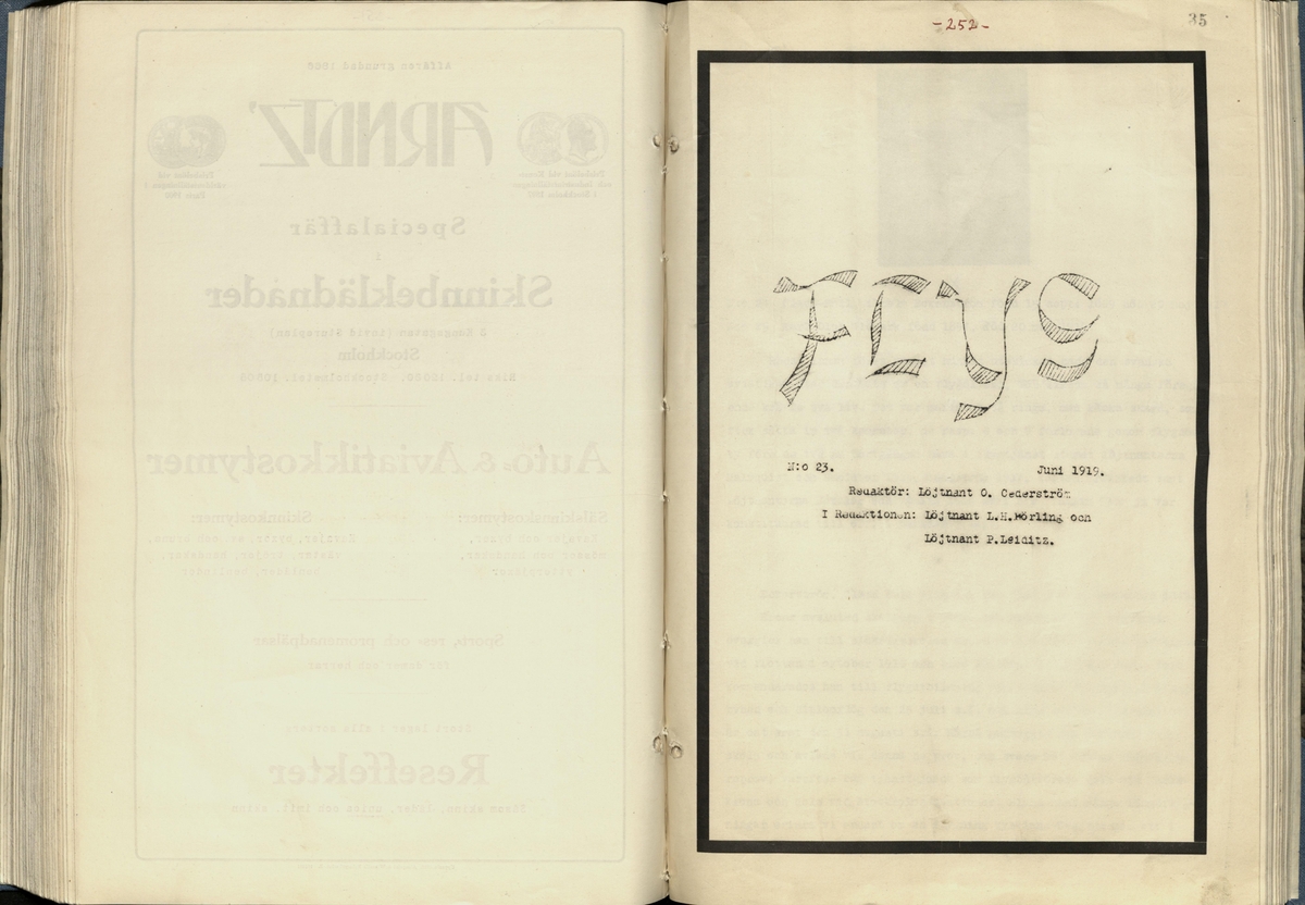 Inbunden samlingsvolym för tidskriften Flygfisken: organ för Sveriges militärflygare, 1917-1919.

Innehåll: artiklar med minnen, händelser och episoder inom den svenska militära pionjärflygningen samt fakta och råd till militära flygare. Illustrationer i form av ritningar och foton.

Sidor framställda genom stencilering med inklistrade fotografier.


Ingående nummer:

1 - augusti 1917 (sida 1-11)
2 - september 1917 (sida 12-21)
3 - oktober 1917 (sida 22-31)
4 - november 1917 (sida 32-42)
5 - december 1917 (sida 43-53)
6 - januari 1918 (sida 54-64)
7 - februari 1918 (sida 65-77)
8 - mars 1918 (sida 78-88)
9 - april 1918 (sida 89-101)
10 - maj 1918 (sida 102-111)
11 - juni 1918 (sida 112-126)
12 - juli 1918 (sida 127-137)
13 - augusti 1918 (sida 138-148)
14 - september 1918 (sida 149-157)
15 - oktober 1918 (sida 158-168)
16 - november 1918 (sida 169-180)
17 - december 1918 (sida 181-190)
18 - januari 1919 (sida 191-202)
19 - februari 1919 (sida 203-214)
20 - mars 1919 (sida 215-226)
21 - april 1919 (sida 227-240)
22 - maj 1919 (sida 241-251)
23 - juni 1919 (sida 252-263)
24 - juli 1919 (sida 264-274)
25 - september 1919 (sida 275-286)
26 - oktober 1919 (sida 287-298)
27 - december 1919 (sida 299-309)