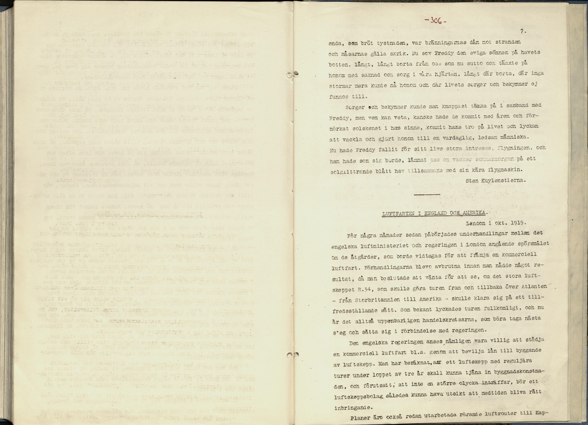 Inbunden samlingsvolym för tidskriften Flygfisken: organ för Sveriges militärflygare, 1917-1919.

Innehåll: artiklar med minnen, händelser och episoder inom den svenska militära pionjärflygningen samt fakta och råd till militära flygare. Illustrationer i form av ritningar och foton.

Sidor framställda genom stencilering med inklistrade fotografier.


Ingående nummer:

1 - augusti 1917 (sida 1-11)
2 - september 1917 (sida 12-21)
3 - oktober 1917 (sida 22-31)
4 - november 1917 (sida 32-42)
5 - december 1917 (sida 43-53)
6 - januari 1918 (sida 54-64)
7 - februari 1918 (sida 65-77)
8 - mars 1918 (sida 78-88)
9 - april 1918 (sida 89-101)
10 - maj 1918 (sida 102-111)
11 - juni 1918 (sida 112-126)
12 - juli 1918 (sida 127-137)
13 - augusti 1918 (sida 138-148)
14 - september 1918 (sida 149-157)
15 - oktober 1918 (sida 158-168)
16 - november 1918 (sida 169-180)
17 - december 1918 (sida 181-190)
18 - januari 1919 (sida 191-202)
19 - februari 1919 (sida 203-214)
20 - mars 1919 (sida 215-226)
21 - april 1919 (sida 227-240)
22 - maj 1919 (sida 241-251)
23 - juni 1919 (sida 252-263)
24 - juli 1919 (sida 264-274)
25 - september 1919 (sida 275-286)
26 - oktober 1919 (sida 287-298)
27 - december 1919 (sida 299-309)