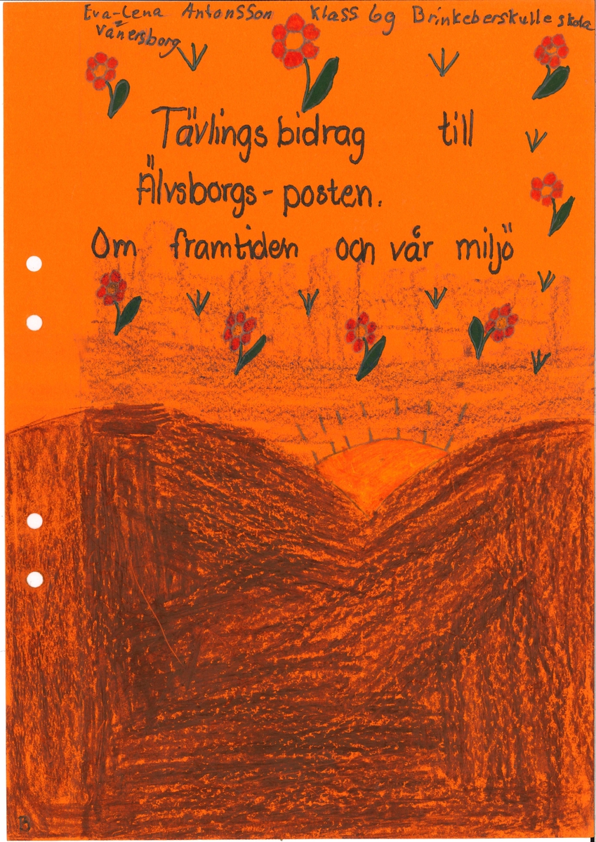 Uppsats om en framtidsversion om år 2000 skriven 1979.

Framsidan är ett orange papper med en teckning med en soluppgång bakom ett berg. Titeln är "Tävlingsbidrag till Älvsborgsposten om framtiden och vår miljö". Titeln är omringad av röda blommor.

Ingår i en samling innehållande 98 st Uppsatser. 103 st Teckningar gjorda av skolbarn, från norra länsdelen.

Från en tävling. ''Framtiden och vår miljö'', annordnad av Älvsborgs-posten i samarbete med Älvsborgs Länsmuseum. Utställning. 19 Dec. 1979.