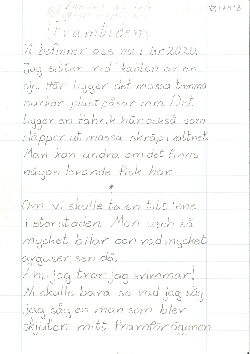 Uppsats om en framtidsversion om år 2000 skriven 1979.

Titeln är "Framtiden".

Ingår i en samling innehållande 98 st Uppsatser. 103 st Teckningar gjorda av skolbarn, från norra länsdelen.

Från en tävling. ''Framtiden och vår miljö'', annordnad av Älvsborgs-posten i samarbete med Älvsborgs Länsmuseum. Utställning. 19 Dec. 1979.