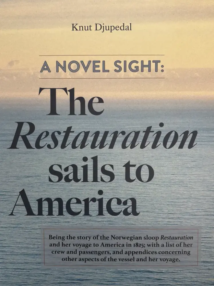 Bokforside: A novel sight: The Restauration sails to America - av Knut Djupedal. Havoverflate i bakgrunn.