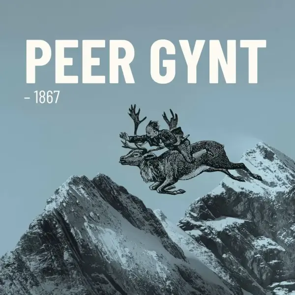 Illustrasjon av Peer Gynt ridende på en reinsdyrbukk over fjelltopper, med teksten "Peer Gynt – 1867".