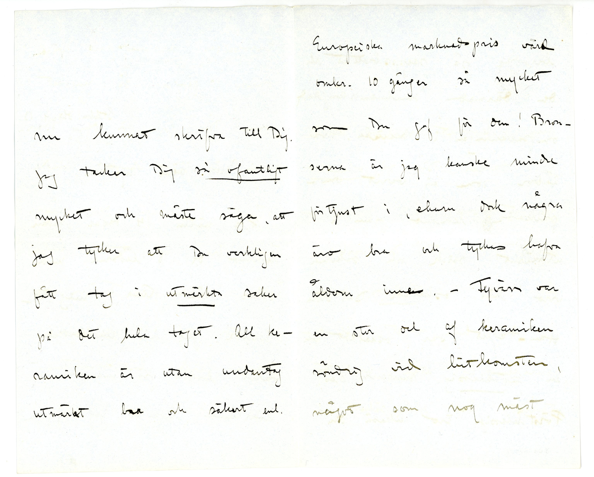 Brev från prins Gustaf Adolf år 1913 till professor Erik Nyström i Peking.

Kuvert med två ark med monogram.

Brevet rör 8 lådor med kinesiska antikiveter; keramik och bronser skickade från Kina till Sverige.

"Stlm okt. 4. 13

Min bäste Nyström

För nästan 14 dagar sedan kommo de 8 lådorna med saker från Kina mig tillhanda. Jag har emmellertid varit borta på manöver i Norrland, hvarför jag ej förrän nu kunnat skrifva till Dig.
Jag tackar Dig så ofantligt mycket och måste säga, att jag tycker att Du verkligen fått tag i utmärkta saker på det hela taget. All keramiken är utan undantag utmärkt bra och säkert enl. Europeiska marknadspris värd okr. 10 gånger så mycket som Du gaf för dem! Bronserna är jag kanske mindre förtjust i, ehuru dock några är bra och tycks hafva åldern inne. - Tyvärr var en stor del af keramiken söndrig vid hitkomsten, något som nog måst berodde på skeppsbrottet och den därmed sammanhängande ompackningen i Manilla. Två lådor, som ej varit ompackade, kommo fram i utmärkt skick och sakerna var här oskadade. Det stora Han-teglet var oskadat och en förstklassig museumspjäs!
Förstklassiga äro likaså den stora hästen och kamelen samt de stora figurerna, hvilka alla nu som bäst håller på att repareras. Några stora krukor, som voro oskadade, äro likaså goda pjeser. Som helhet kan säjas, att Ditt val är ur alla synpunkter förträffligt och att sakernas kvalitet långt öfversteg mina förväntningar. 

De af Dig utgräfda sakerna äro synnerligen intressanta, och skall det bli roligt höra, hvad de riktiga kännarna säga därom. Till en utställning här af kinesisk konst och konsthantverk i Februari - Mars nästa vinter, kommer en Dr. Kümmel från Berlin för att hjälp oss med hjälp oss med --------- m.m. och skall det bli roligt höra hans tanke om Dina saker.

Tror Du Dig om att kunna skaffa flera saker af samma goda kvalitet antingen i Peking eller i södern, så vore jag mycket tacksam och ställer härmet 500-kr till Ditt förfogande. Låt mig veta om Du kan åtaga Dig detta; hoppas Du ej gör det, om det är för besvärligt! Pengarna kan jag sända uppå Din rekvisition. Flera bronser vill jag ej ha, om de ej äro uppgräfda och verkl. vackra. 

Din tacksamhet tillgifne
Gustaf Adolf"
