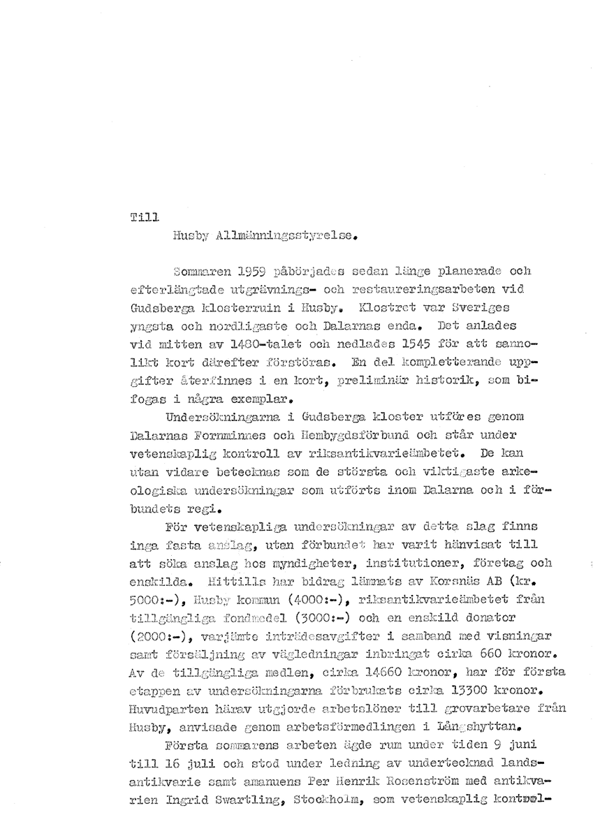 Korrespondens åren 1955-67 i samband med restaureringen av Gudsbergs kloster.

Adressater bl.a: Korsnäs Aktiebolag, RAÄ, Kommunalnämnden i Husby, Kersti Jobs, Disponent Olof Sundell Stjärnsund, Fagersta Bruks AB, Åke Hyenstrand.