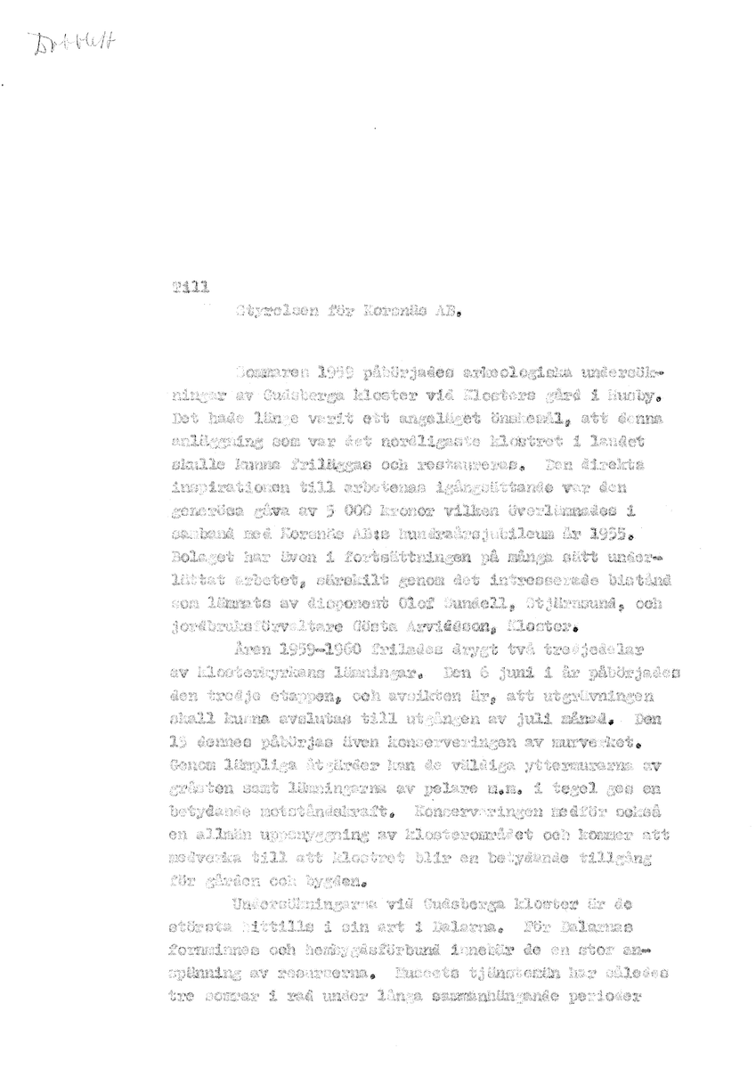 Korrespondens åren 1955-67 i samband med restaureringen av Gudsbergs kloster.

Adressater bl.a: Korsnäs Aktiebolag, RAÄ, Kommunalnämnden i Husby, Kersti Jobs, Disponent Olof Sundell Stjärnsund, Fagersta Bruks AB, Åke Hyenstrand.