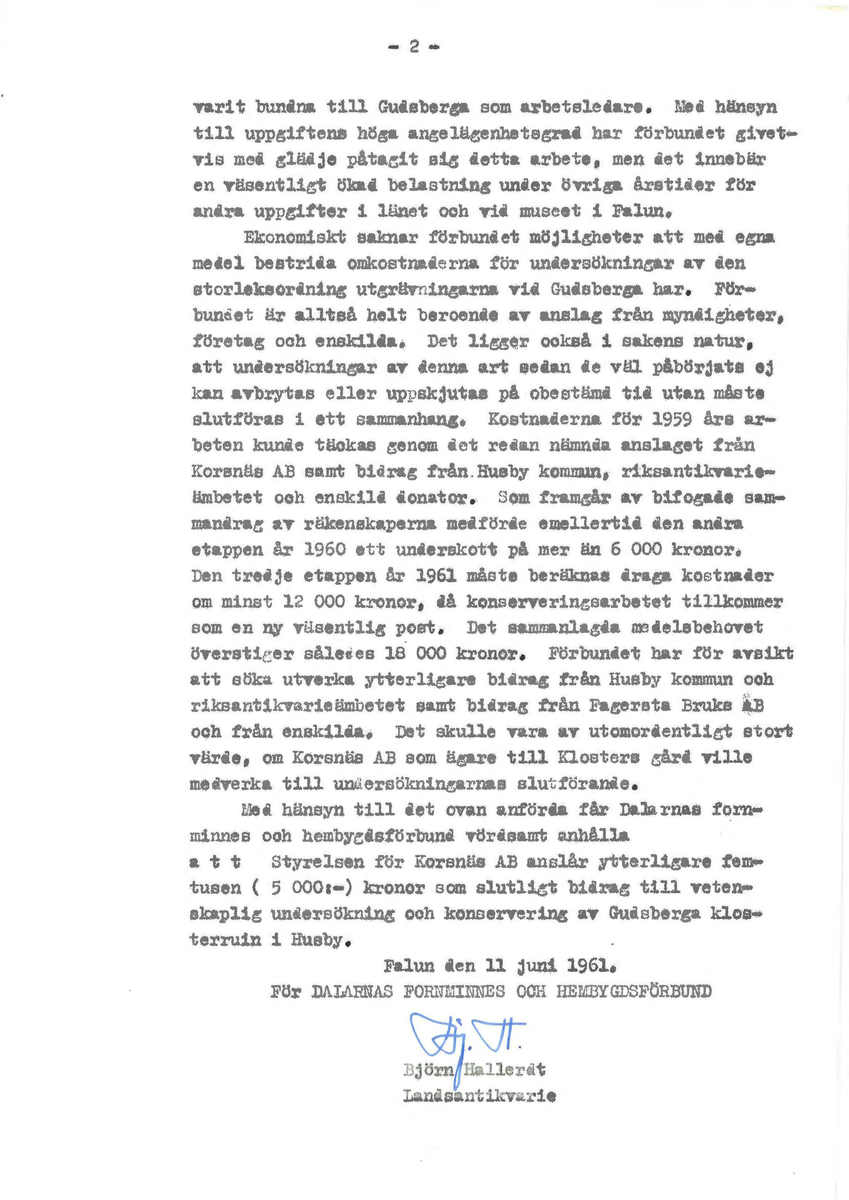 Korrespondens åren 1955-67 i samband med restaureringen av Gudsbergs kloster.

Adressater bl.a: Korsnäs Aktiebolag, RAÄ, Kommunalnämnden i Husby, Kersti Jobs, Disponent Olof Sundell Stjärnsund, Fagersta Bruks AB, Åke Hyenstrand.