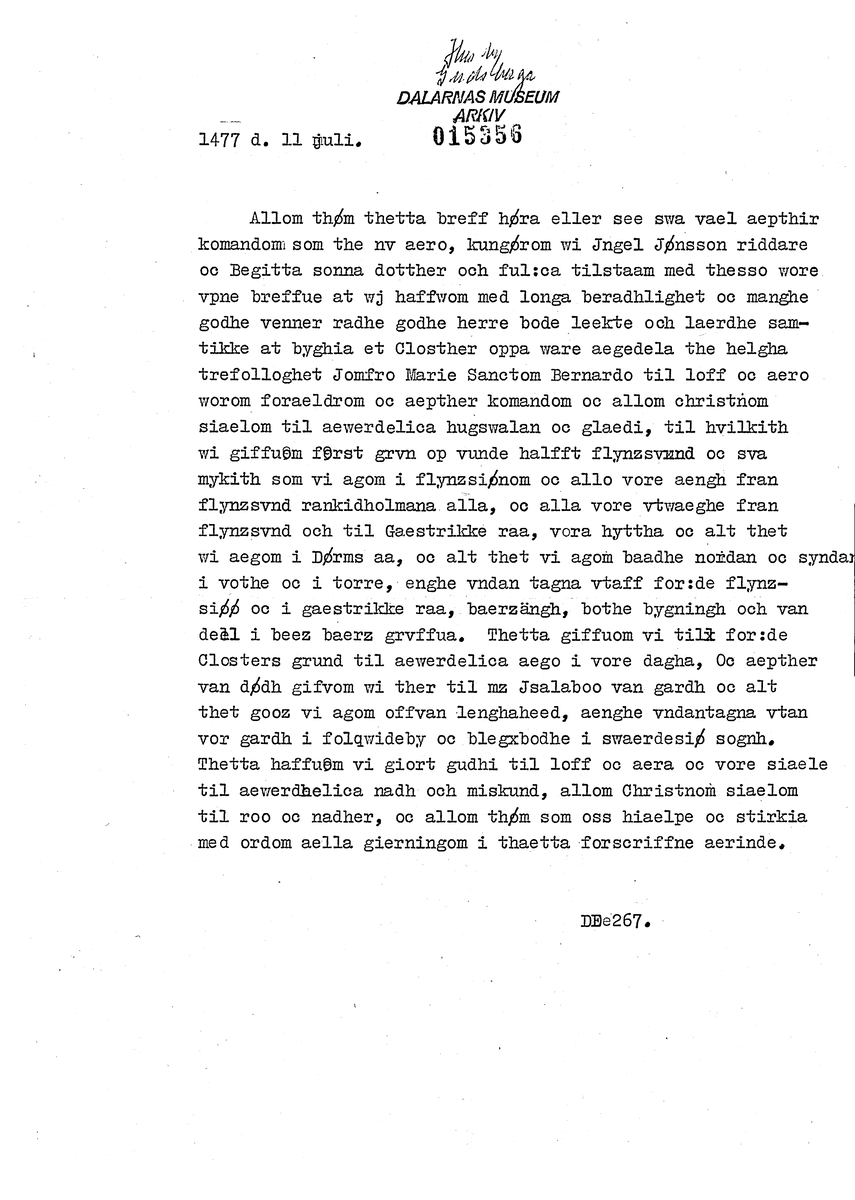 Avskrifter av historiska källor samt referensmaterial.
Underlag till arbete med de arkeologiska undersökningarna vid Gudsberga kloster.