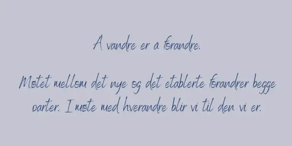 Tekst - å vandre er å forandre