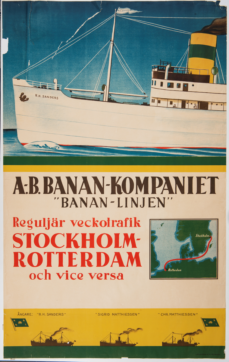 Överst lastfartyget R. H. Sanders. I höger mitt karta över rutten Stockholm - Rotterdam. Nederst siluetter av fartygen: R. H: Sanders, Sigrid Matthiessen och CHr. Matthiessen samt Banankompaniets flagga.
