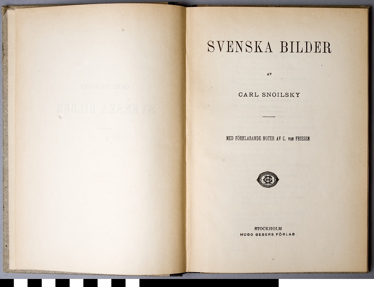 Bok, inbunden i kartongband med rygg av svart klot. På frampärmen är titeln tryckt med svart: SVENSKA BILDER AV CARL SNOILSKY MED FÖRKLARANDE NOTER AV C. VON FRIESEN (emblem) STOCKHOLM HUGO GEBERS FÖRLAG Pris 1:50. 135 sidor dikter med historiska motiv. På försättsbladet skrivet med bläck Carin Lister Birger Jarlsg. 104:4,1.