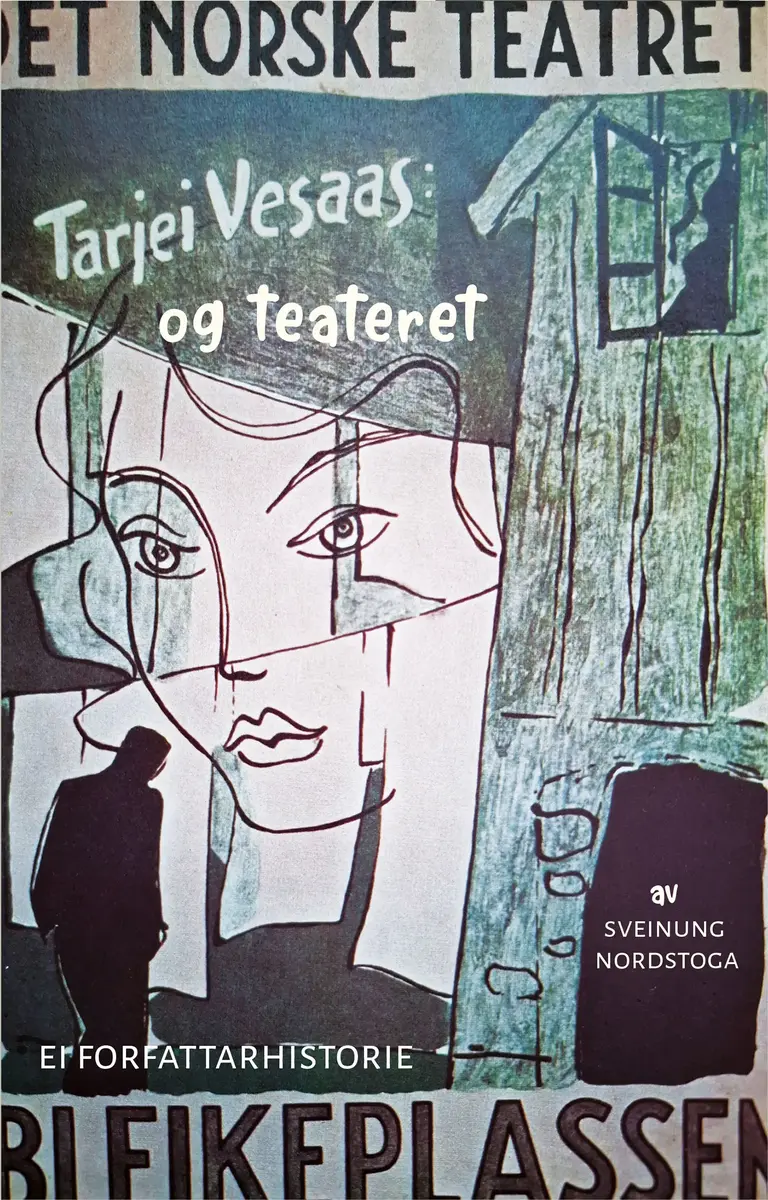 bokomslaget til boka Tarjei Vesaas og teateret av Sveinung Nordstoga