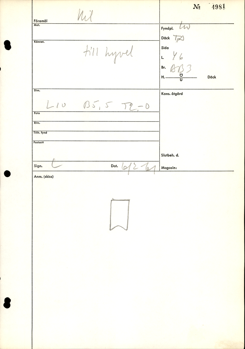 Kil till hyvel.

För mer information se Dokumentationsblankett under Referenser – Länkade filer.