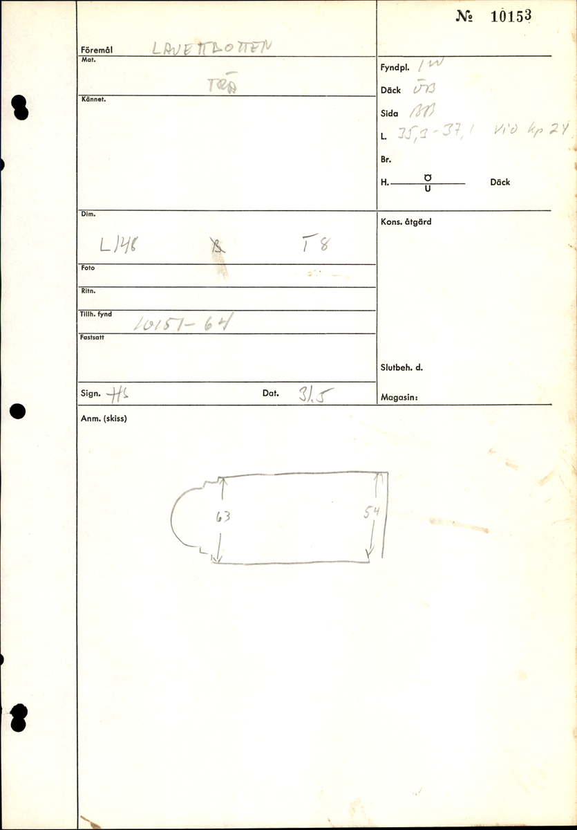 Lavettbotten.

Längsgående fiberriktning. Kraftigt eroderad på alla ytor. Ett (extra)  genomgående spikhål i den bakre axelns urtag.

För mer information se Dokumentationsblankett under Referenser – Länkade filer.