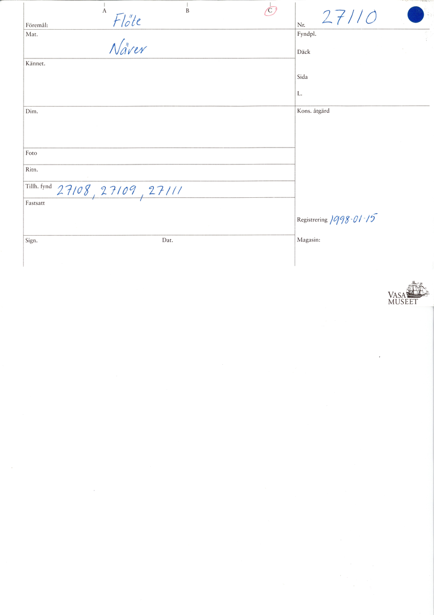 Ett flöte av näver. Flötet har formen av en rulle. I flötets mitt finns ett ca 13 mm brett hål som löper genom rullen. Flötet är välbevarat.