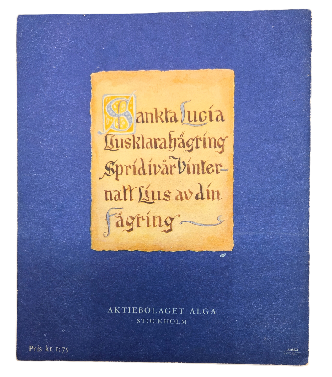 Sagan om Sankta Lucia. Framsidan pryds av en målad bild med en Lucia, två tärnor och en stjärngosse. Boken är från Alga.