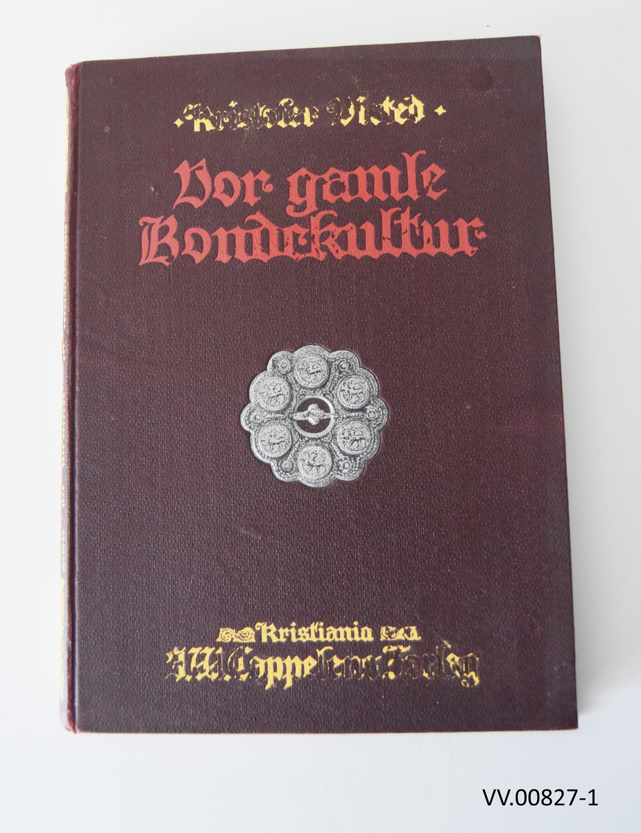 Vår Gamle Bondekultur. Skrevet av Kristofer Visted. J.W. Cappelens Forlag. Kristiania. Sidetall 248