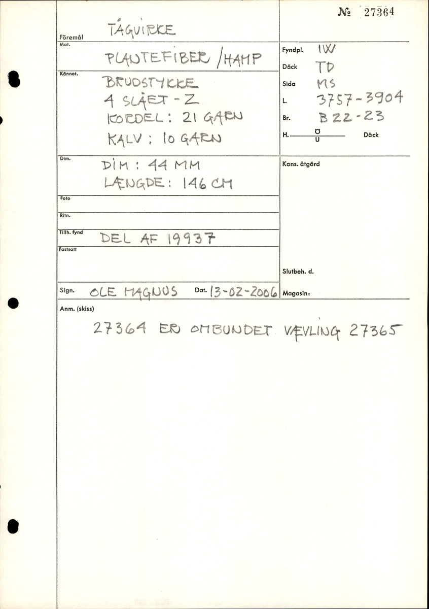 Tågvirke.
Rep som är ombundet av fnr 27365. Repet är omlindat med modern gasväv i båda ändarna.