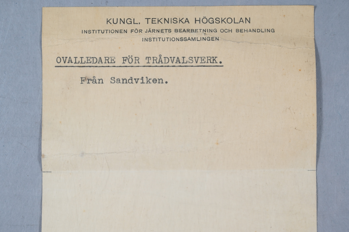 Prov på ovalledare för trådvalsverk. Tillverkad vid Sandviken. Tillhörande lapp med samma notering.