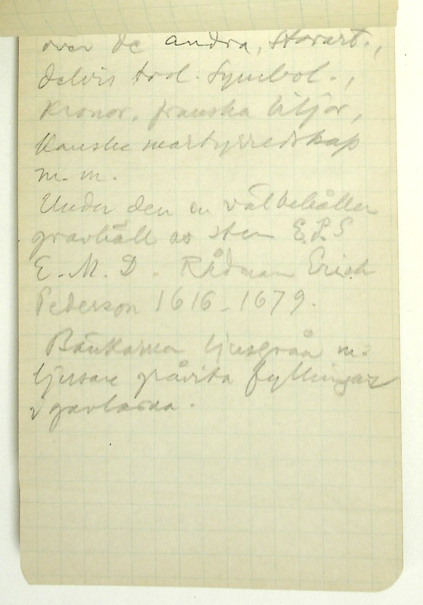 Karl-Erik Forsslund anteckningar år 1927-1929 om Hedemora stad, notisblock I. 

Opublicerat material till bokverket 'Med Dalälven från källorna till havet.'