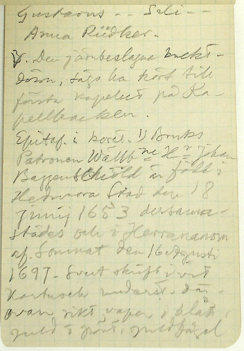 Karl-Erik Forsslund anteckningar år 1927-1929 om Hedemora stad, notisblock I. 

Opublicerat material till bokverket 'Med Dalälven från källorna till havet.'