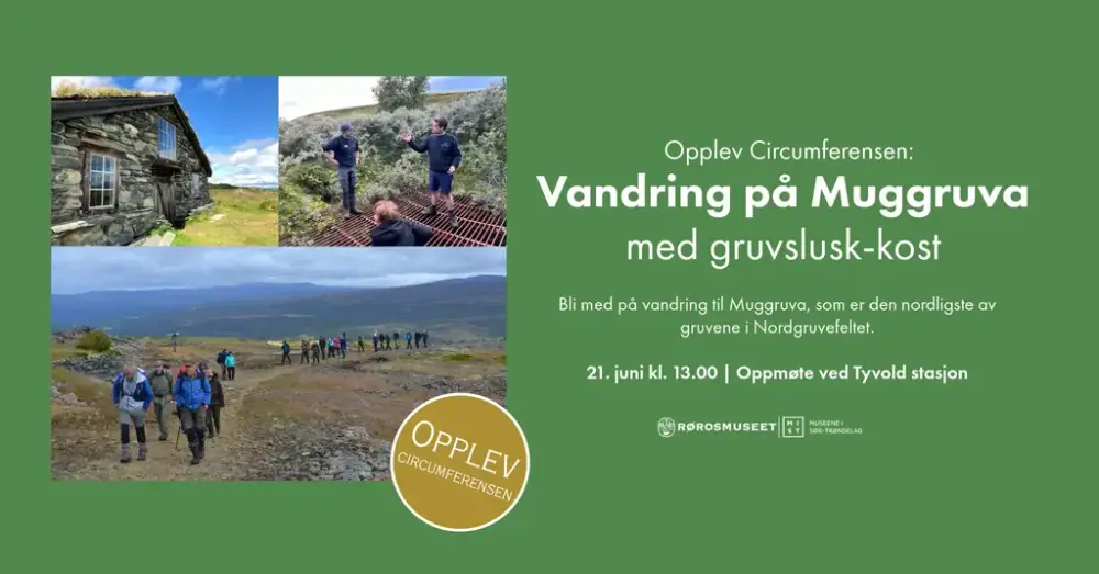 Dette er en infoplakat for vandring til Muggruva 21. juni. Det er tre bilder av områdene ved muggruva.